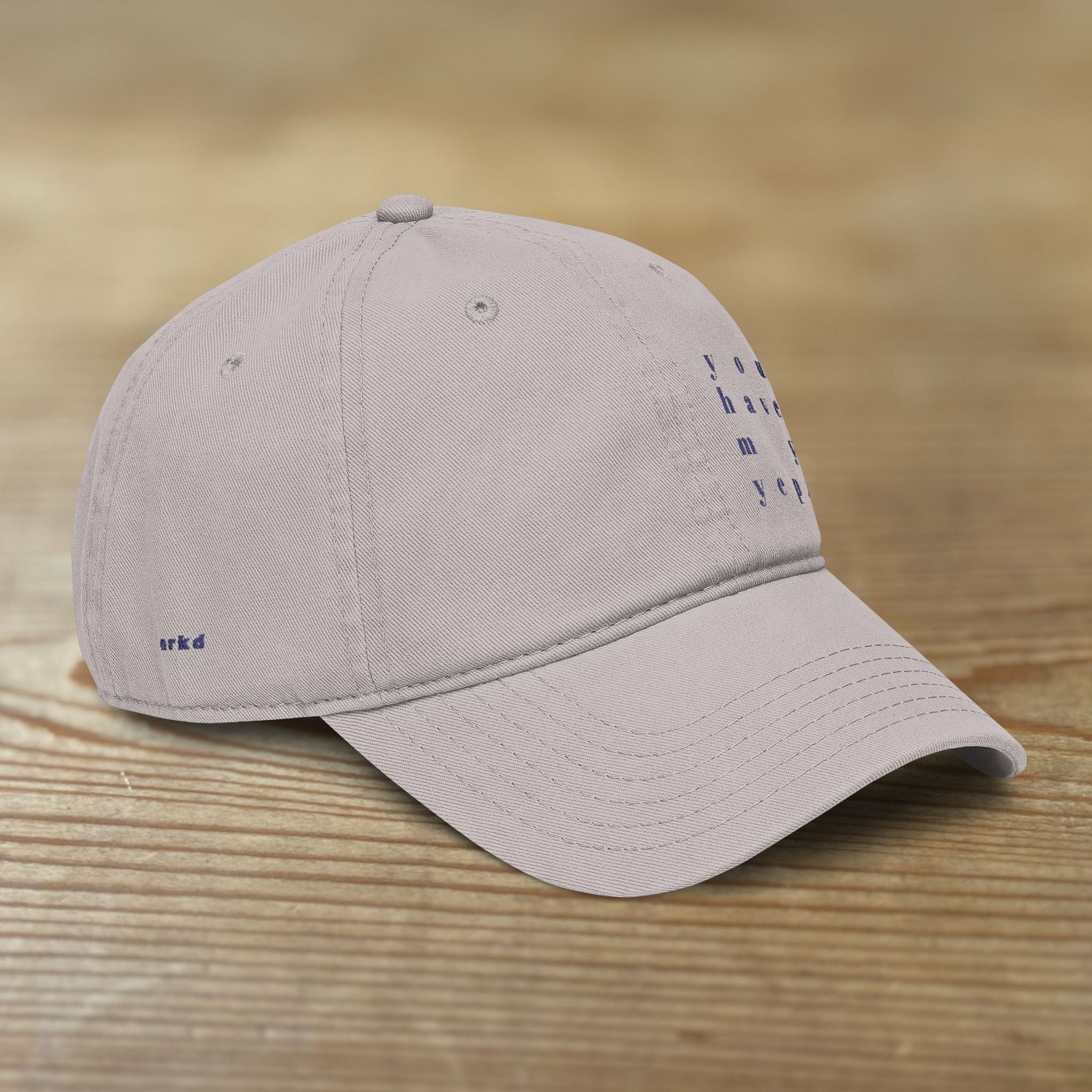 You Have My Yep. Cap | Washed Baseball Cap